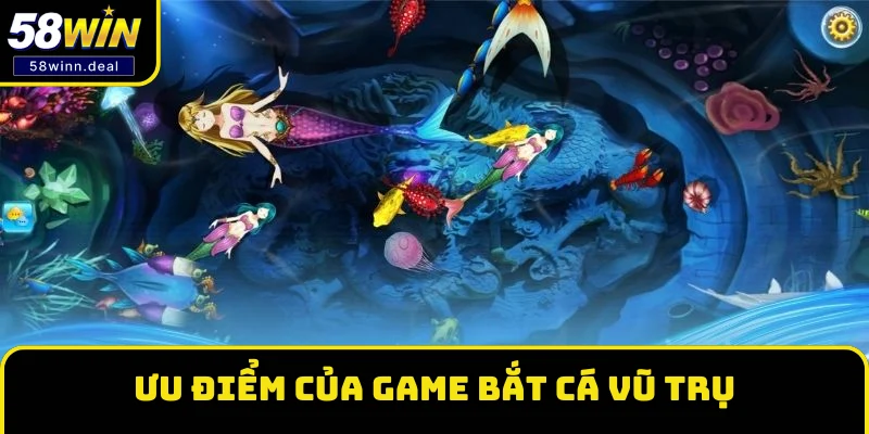 Ưu điểm của game Bắt cá vũ trụ 
