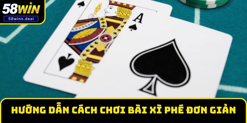 Hướng dẫn cách chơi bài Xì phé đơn giản Hướng dẫn cách chơi bài Xì phé đơn giản