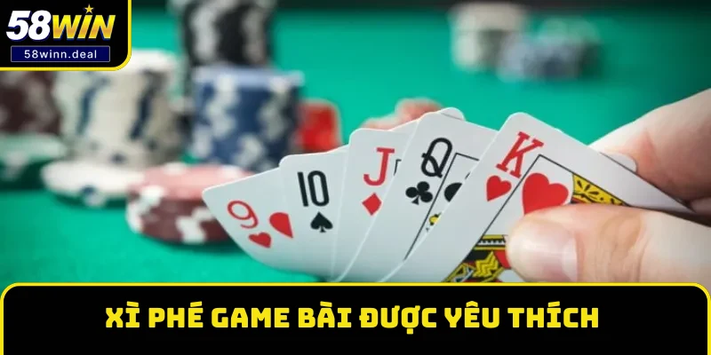 Xì phé game bài được yêu thích Xì phé game bài được yêu thích