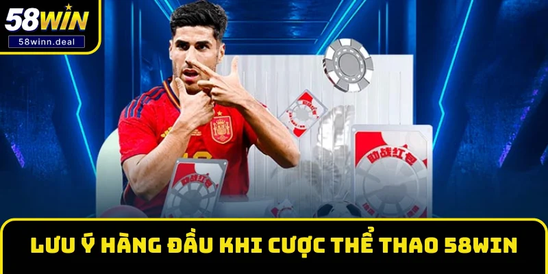 Những lưu ý hàng đầu khi cược Thể thao 58WIN Những lưu ý hàng đầu khi cược Thể thao 58WIN